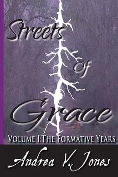 portada Streets of Grace - Volume 1: The Formative Years (in English)