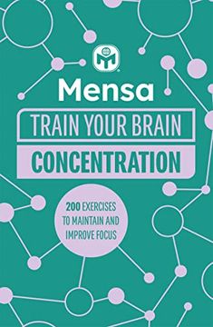 portada Mensa Train Your Brain - Concentration: 200 Puzzles to Unlock Your Mental Potential