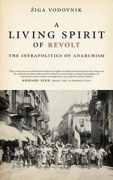 portada Living Spirit of Revolt: Infrapolitics of Anarchism