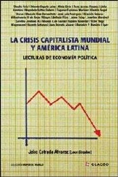 portada Crisis Capitalista Mundial Y America Latina, La. Lecturas De Economia Politica