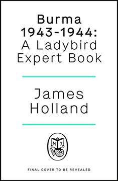 portada Burma 1943-1944: A Ladybird Expert Book (The Ladybird Expert Series) (in English)