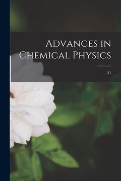 portada Advances in Chemical Physics; 51 (en Inglés)