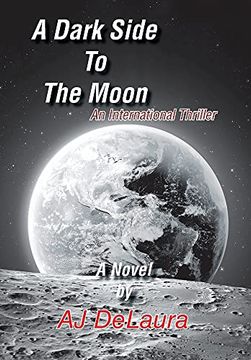 portada A Dark Side to the Moon: An International Thriller (en Inglés)