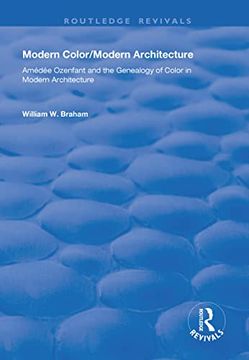 portada Modern Color/Modern Architecture: Amédée Ozenfant and the Genealogy of Color in Modern Architecture (en Inglés)