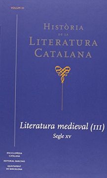 portada Història de la Literatura Catalana Vol. 3: Literatura Mediaval (3). Segles xv (en Catalá)