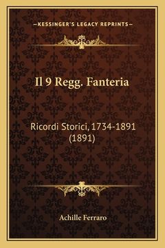 portada Il 9 Regg. Fanteria: Ricordi Storici, 1734-1891 (1891) (in Italian)