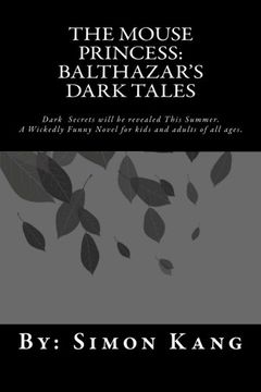 portada The Mouse Princess: Balthazar's Dark Tales: Dark Secrets will be revealed this Summer.