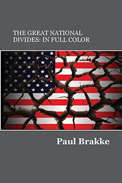 portada The Great National Divides (in Full Color): Why the United States Is So Divided and How It Can Be Put Back Together Again