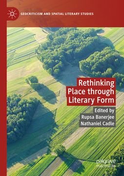 portada Rethinking Place Through Literary Form (en Inglés)