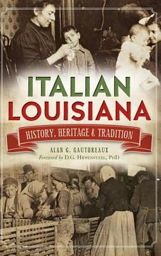 portada Italian Louisiana: History, Heritage & Tradition (en Inglés)