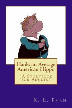 portada Hank: an Average American Hippo: (A Storybook for Adults) (en Inglés)