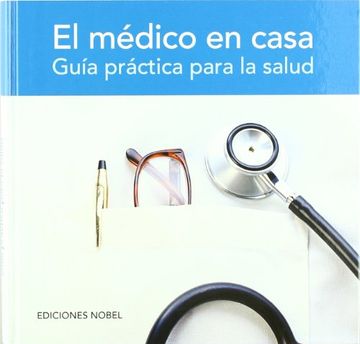 portada El Médico en Casa: Guía Práctica Para la Salud