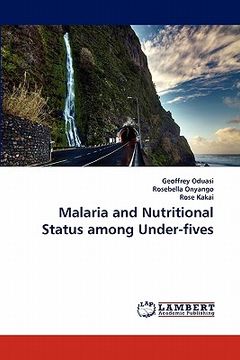 portada malaria and nutritional status among under-fives (en Inglés)