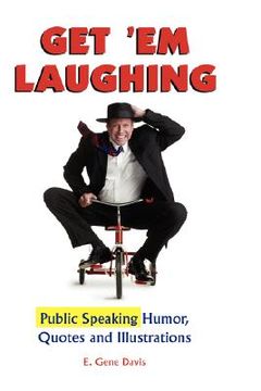 portada get 'em laughing: public speaking humor, quotes and illustrations (en Inglés)
