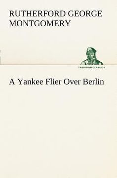 portada a yankee flier over berlin (in English)