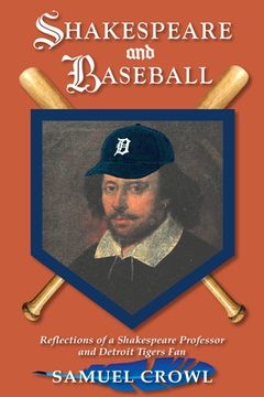 portada Shakespeare and Baseball: Reflections of a Shakespeare Professor and Detroit Tigers Fan (en Inglés)