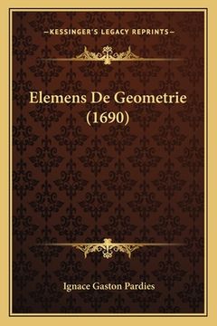 portada Elemens De Geometrie (1690) (en Francés)