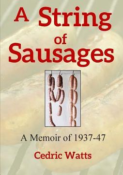 portada A String of Sausages: A Memoir of 1937-47 (en Inglés)