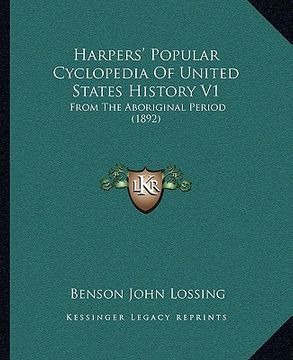 portada harpers' popular cyclopedia of united states history v1: from the aboriginal period (1892) (en Inglés)