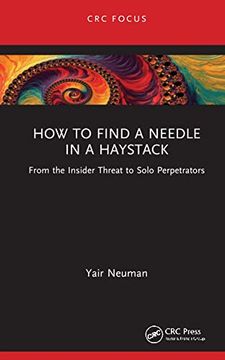 portada How to Find a Needle in a Haystack: From the Insider Threat to Solo Perpetrators (en Inglés)
