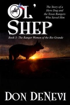 portada Ol' Shep: Book 3: Shep and the Ranger Women of the Rio Grade (in English)