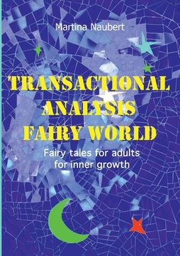 portada Transactional Analysis Fairy World: Psychological fairy tales for adults for inner growth (en Inglés)
