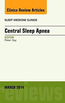 portada Central Sleep Apnea, an Issue of Sleep Medicine Clinics de Peter c. Gay(Elsevier Health (Textbook)) (en Inglés)