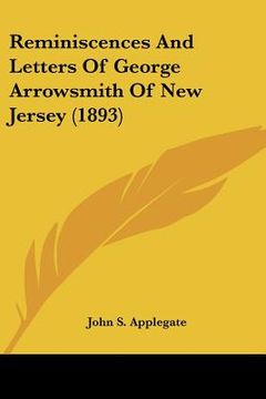portada reminiscences and letters of george arrowsmith of new jersey (1893) (in English)