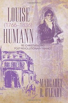 portada Louise Humann (1766–1836): Re-Christianizing Post-Revolutionary France (en Inglés)