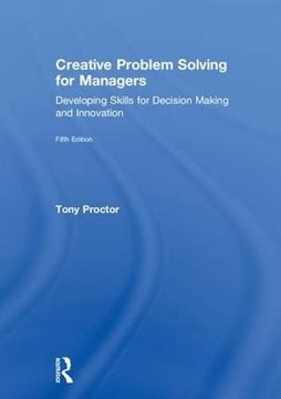 portada Creative Problem Solving for Managers: Developing Skills for Decision Making and Innovation (en Inglés)