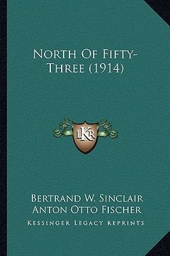 portada north of fifty-three (1914) (en Inglés)