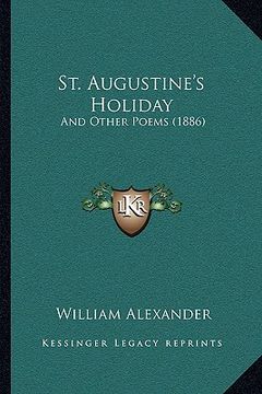 portada st. augustine's holiday: and other poems (1886) (en Inglés)
