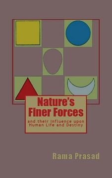 portada Nature's Finer Forces: and Their Influence on Human Life and Destiny (in English)