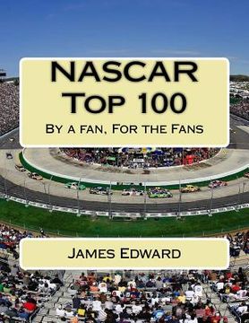 portada NASCAR Top 100: By a fan, For the Fans (in English)