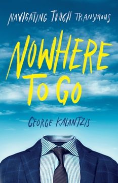 portada Nowhere to go: Navigating Tough Transitions (en Inglés)