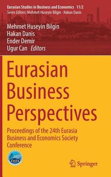 portada Eurasian Business Perspectives: Proceedings of the 24th Eurasia Business and Economics Society Conference (en Inglés)