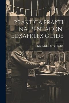 portada Praktica, Praktina, Pentacon, Edxafrlex Guide (in English)