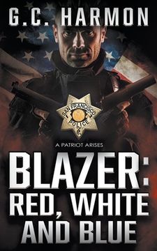 portada Blazer: Red, White and Blue: A Cop Thriller (en Inglés)