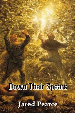 portada Down Their Spears (en Inglés)