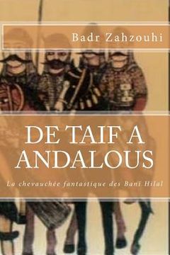 portada De Taif A Andalous: La chevauchee fantastique des Beni Hillal (en Francés)