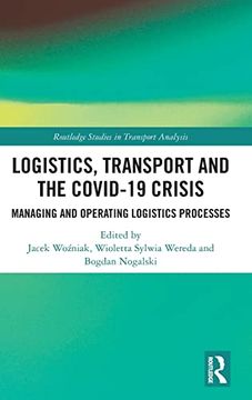 portada Logistics, Transport and the Covid-19 Crisis (Routledge Studies in Transport Analysis) (in English)