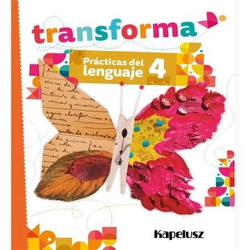portada Practicas del Lenguaje 4 Transforma Kapelusz