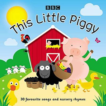 portada This Little Piggy: 30 Favourite Songs and Nursery Rhymes ()