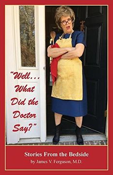 portada "Well...What Did the Doctor Say?": Stories From the Bedside