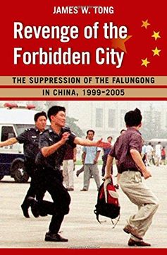 portada Revenge of the Forbidden City: The Suppression of the Falungong in China, 1999-2005 (in English)