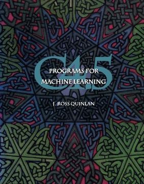 portada C4. 5: Programs for Machine Learning (Morgan Kaufmann Series in Machine Learning) (en Inglés)