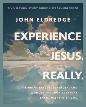 portada Experience Jesus. Really Bible Study Guide Plus Streaming Video: Finding Refuge, Strength, and Wonder Through Everyday Encounters With god
