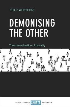 portada Demonising the Other: The Criminalisation of Morality (Policy Press Shorts: Research) 