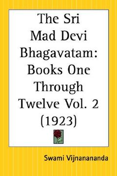 portada the sri mad devi bhagavatam: books one through twelve part 2 (en Inglés)