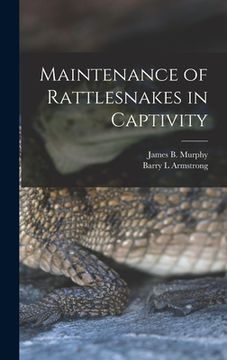 portada Maintenance of Rattlesnakes in Captivity